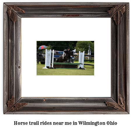 horse trail rides near me in Wilmington, Ohio